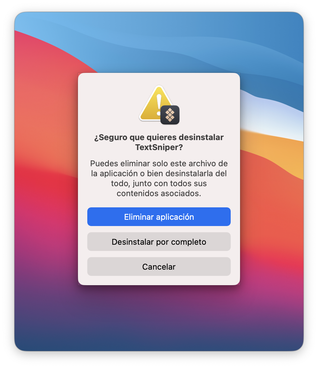 Un cuadro de confirmación muestra un icono de advertencia, un mensaje sobre la desinstalación de una aplicación y tres botones: Eliminar aplicación, Desinstalar por completo y Cancelar.