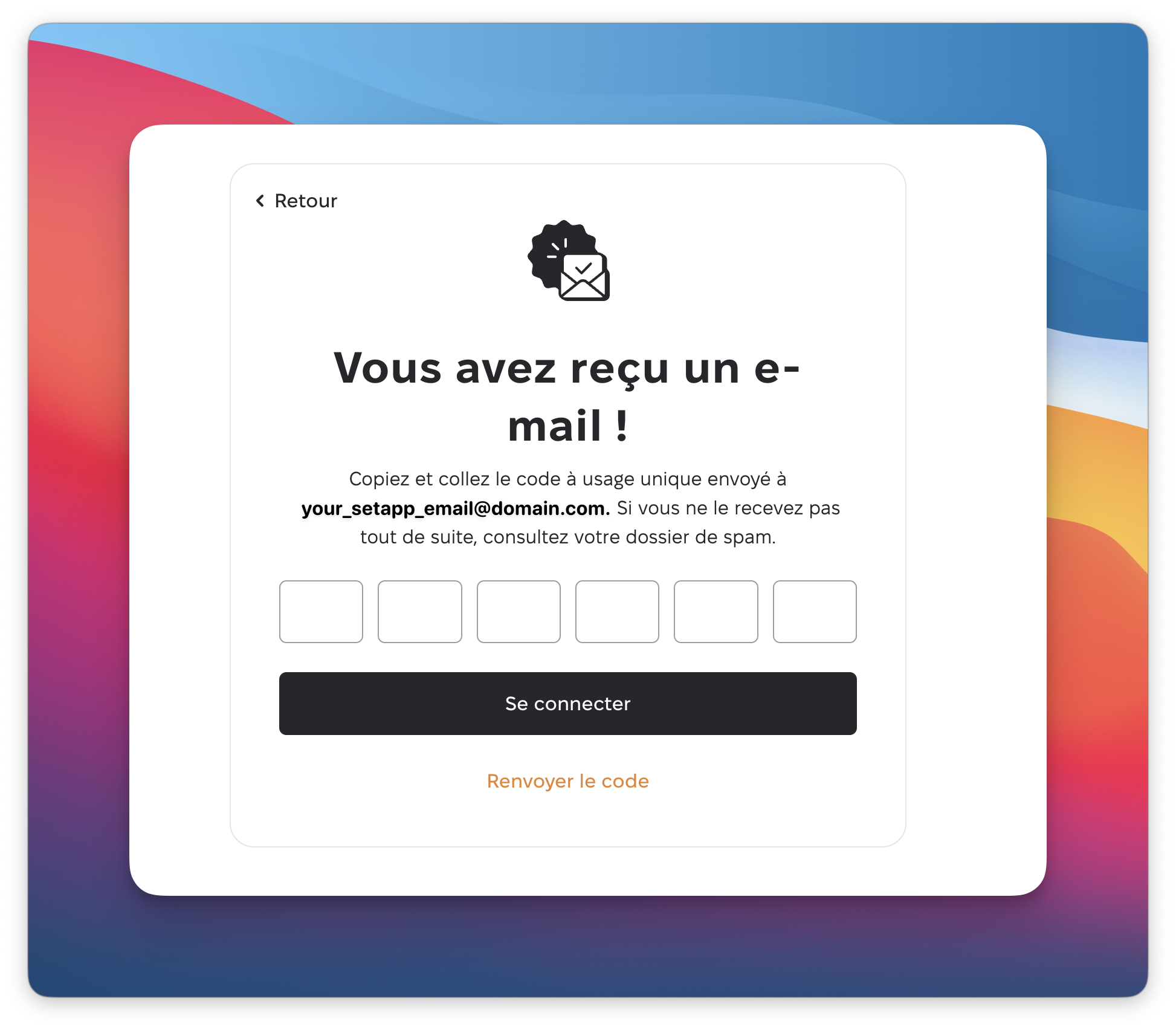 Le visuel montre un écran de confirmation par e-mail indiquant Vous avez reçu un e-mail, avec six champs pour saisir un code à usage unique, le bouton Se connecter et le lien Renvoyer le code. Un lien Retour apparaît en haut, avec une indication de vérifier le dossier spam si nécessaire.